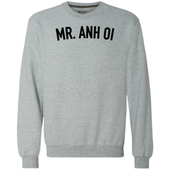 Mr. ANH OI Sweatshirt